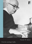 Úvod do sociologie hudby - Dvanáct teoretických přednášek - Theodor W. Adorno