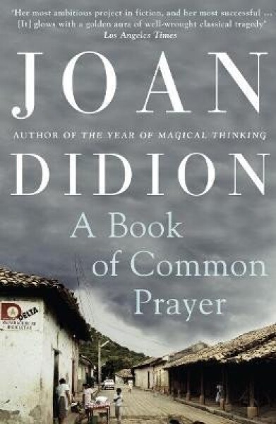 A Book of Common Prayer - Joan Didionová