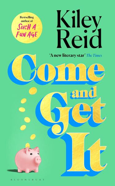 Come and Get It: ´One of 2024´s hottest reads´ Kiley