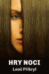 Hry noci - Leoš Přikryl