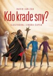 Kdo krade sny? David Jan Žák