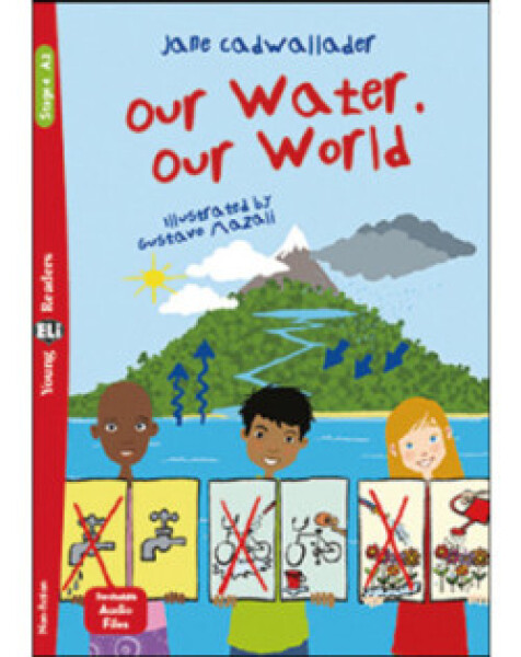 Young ELi Readers Stage 4 (cef A2): Our water, our world + Downloadable Multimedia - Cadwallader Jane