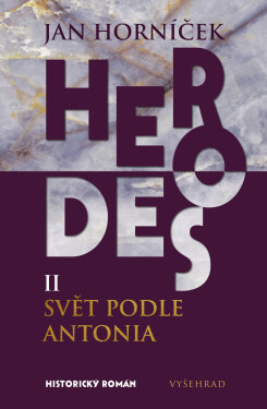 Herodes II: Svět podle Antonia - Jan Horníček