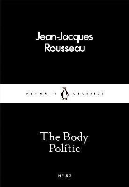 The Body Politic - Jean-Jacques Rousseau