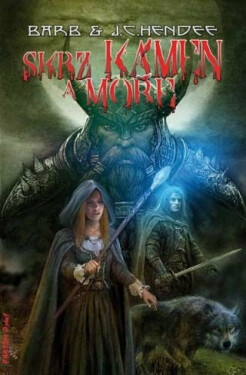Skrz kámen a moře (poškozená) - Barb Hendee, J.C. Hendee