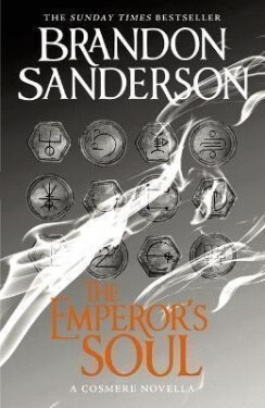 The Emperor´s Soul: A Cosmere Novella - Brandon Sanderson