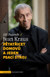 Pětatřicet domovů a jeden psací stroj - Ivan Kraus