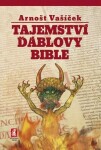 Tajemství ďáblovy bible Arnošt Vašíček