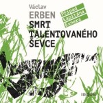 Smrt talentovaného ševce Václav Erben