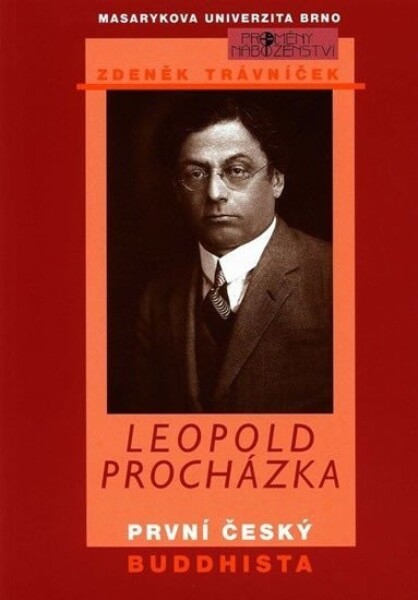 Leopold Procházka první český buddhista Zdeněk Trávníček