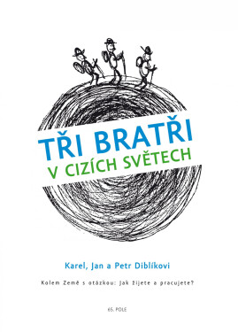 Tři bratři v cizích světech - Jan Diblík
