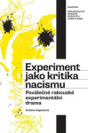 Experiment jako kritika nacismu. Zuzana Augustová