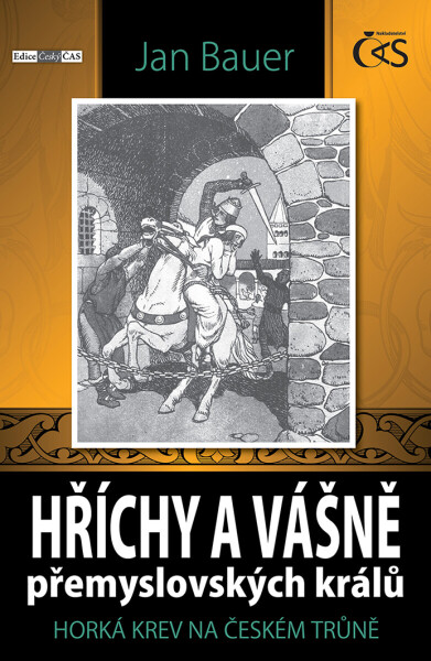 Hříchy a vášně přemyslovských králů - Jan Bauer