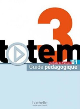 Totem 3 (B1) Guide pédagogique - Marine Antier