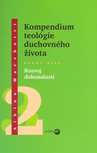 Kompendium teológie duchovného života Druhý diel