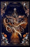 A Curse of Crows: The internationally acclaimed romantasy with a female villain origin story - Lauren Dedroog