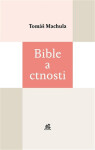 Bible a ctnosti - Tomáš Machula