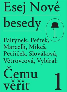 Esej Nové besedy Čemu věřit?