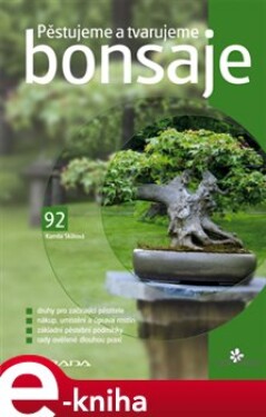 Pěstujeme a tvarujeme bonsaje - Kamila Skálová e-kniha