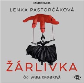 Žárlivka (audiokniha - čte Anna Brousková) - Lenka Pastorčáková