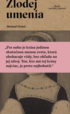 Zlodej umenia - Michael Finkel