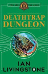 Fighting Fantasy : Deathtrap Dungeon - Ian Livingstone