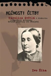 Možnosti četby - Karolina Světlá v diskurzu literární kritiky druhé poloviny 19. století - Ivo Říha