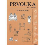 Prvouka pro 1.ročník ZŠ - pracovní sešit, 1. vydání