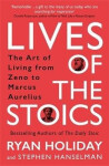 Lives of the Stoics - Ryan Holiday