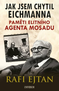 Jak jsem chytil Eichmanna - Paměti elitního agenta Mosadu (poškozená) - Ejtan Rafi