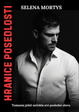 Hranice posedlosti - Selena Mortys