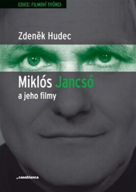 Miklós Jancsó jeho filmy Zdeněk Hudec
