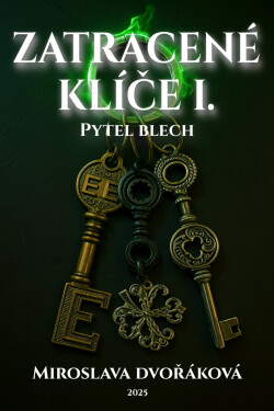 Z(a)tracené klíče I: Pytel blech - Miroslava Dvořáková