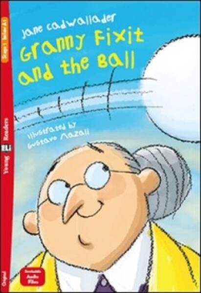 Young ELi Readers Stage 1 (below A1): Granny Fixit and the Ball + Downloadable Multimedia - Cadwallader Jane