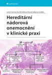 Hereditární nádorová onemocnění klinické praxi