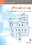 Mentorink – forma podpory nové generace - Marta Anna Petrášová