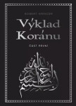 Výklad Koránu - Část první - Robert Spencer