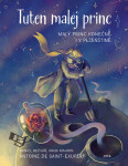 Tuten malej princ - Malý princ konečně i v plzeňštině - Daniel Bečvář