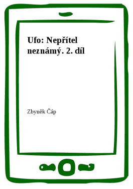 Ufo: Nepřítel neznámý. 2. díl - Zbyněk Čáp