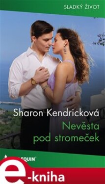 Nevěsta pod stromeček - Sharon Kendricková e-kniha