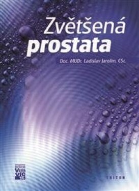 Zvětšená prostata - Ladislav Jarolím