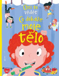 Chci to vědět - Co dokáže moje tělo - Anne Rooney