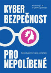 Kyberbezpečnost pro nepolíbené - Rozhovory s AI o kyberbezpečnosti - Jakub Luptovec
