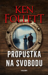 Propustka na svobodu - Ken Follett