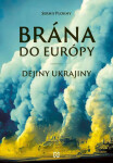 Brána do Európy - Serhii Plokhy