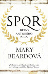SPQR Dějiny antického Říma - Mary Beardová