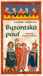 Byzantská pouť - Vlastimil Vondruška