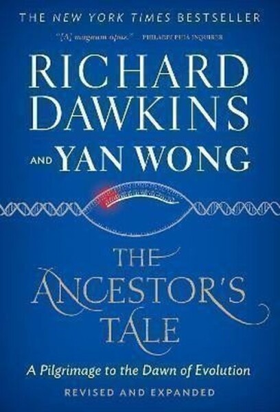 The Ancestor´s Tale: A Pilgrimage to the Dawn of Evolution - Richard Dawkins