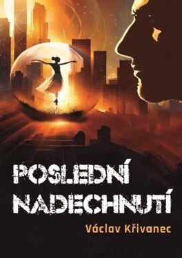 Poslední nadechnutí, 2. vydání - Václav Křivanec