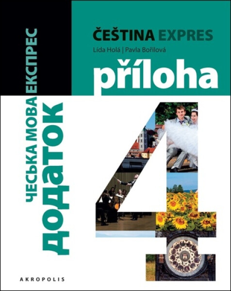 Čeština expres 4 (úroveň A2/2) / ukrajinská - Lída Holá